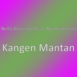 收聽Nella Kharisma的Kangen Mantan歌詞歌曲