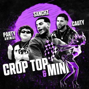 Sanchz的專輯Croptop y Mini (Explicit)