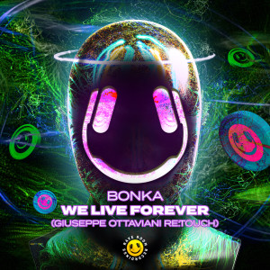 Bonka的专辑We Live Forever (Giuseppe Ottaviani Retouch)