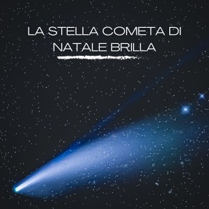 Various  Artists的專輯La Stella Cometa Di Natale Brilla