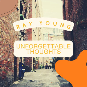 Ray Young的專輯Unforgettable Thoughts