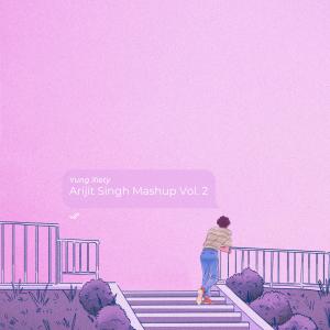 Album Arijit Singh Mashup, Vol. 2 from Yung Xiety
