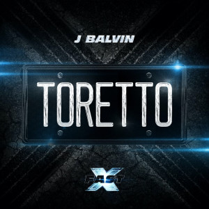 J Balvin的專輯Toretto (FAST X / Original Motion Picture Soundtrack)