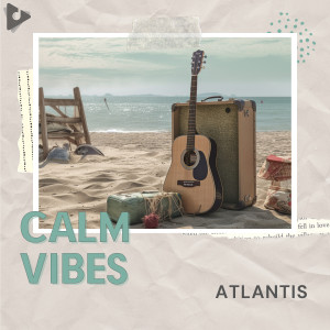Calm Vibes的專輯Atlantis