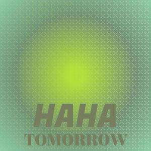 Haha Tomorrow dari Various