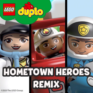 ดาวน์โหลดและฟังเพลง Hometown Heroes (Dance Remix) พร้อมเนื้อเพลงจาก LEGO DUPLO