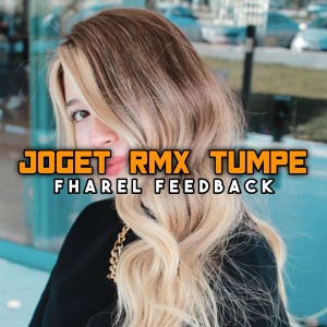 Dengarkan JOGET RMX TUMPE lagu dari Fharel Feedback dengan lirik