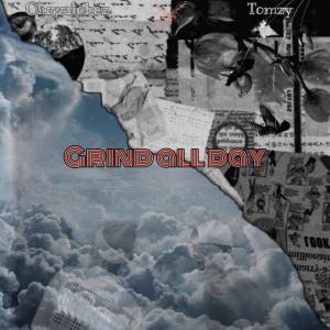 Oluwatobez的專輯Grind All Day (feat. Tomzy) (Explicit)
