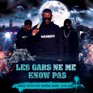 Listen to Les Gars Ne Me Know Pas song with lyrics from Sensei Fotso