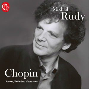 Mikhail Rudy的專輯Chopin: Sonates, préludes, nocturnes