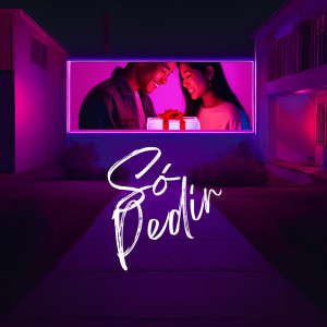 ดาวน์โหลดและฟังเพลง Só Pedir (Explicit) พร้อมเนื้อเพลงจาก TXURK
