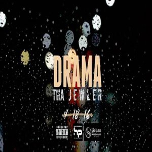 收聽Tha Jewler的Drama (Explicit)歌詞歌曲