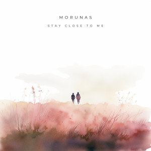 Album Stay Close To Me oleh Morunas