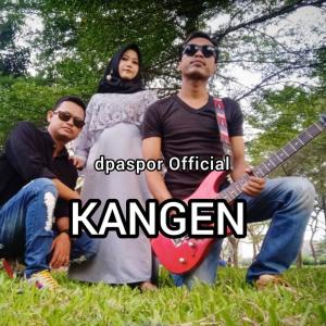 Dengarkan KANGEN lagu dari Dpaspor dengan lirik