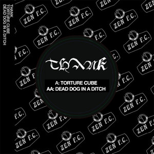 อัลบัม Torture Cube / Dead Dog In A Ditch ศิลปิน Thank