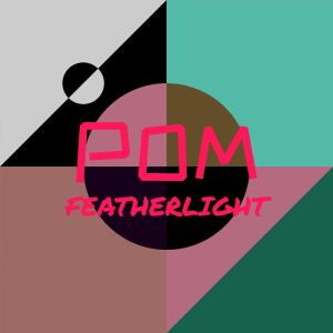 Dengarkan lagu Pom Featherlight nyanyian Liis Schn dengan lirik