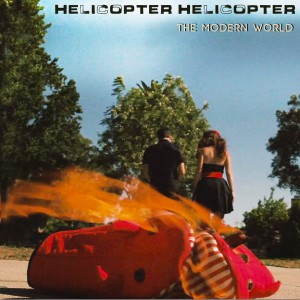 Helicopter Helicopter的專輯The Modern World