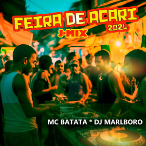 DJ Marlboro的專輯Feira de Acari J-Mix 2024