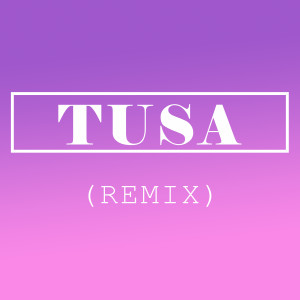Album Tusa (Remix) from Milk Bar