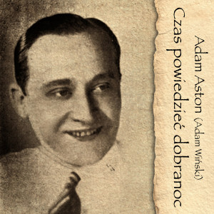 收聽Adam Aston (Adam Wiński)的Przyszła do mnie miłość, from "Gaby"歌詞歌曲