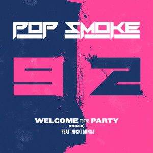 Dengarkan Welcome To The Party (Remix) lagu dari Pop Smoke dengan lirik