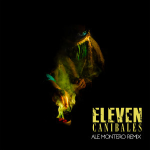 Eleven的专辑Caníbales Remix