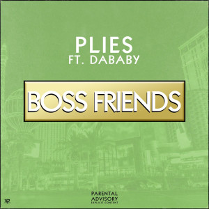 ดาวน์โหลดและฟังเพลง Boss Friends (feat. DaBaby) (Explicit) พร้อมเนื้อเพลงจาก Plies