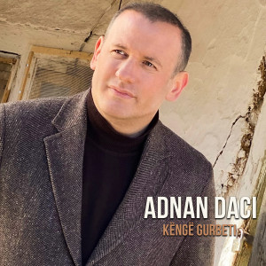 Listen to Këngë gurbeti song with lyrics from Adnan Daci