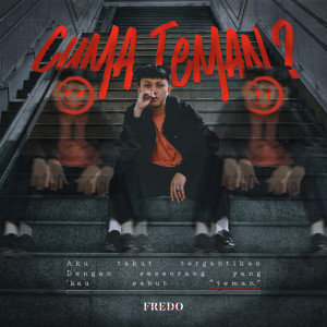 收听Fredo Aquinaldo的Cuma Teman?歌词歌曲