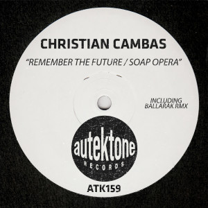 Christian Cambas的专辑Remember The Future / Soap Opera