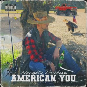 อัลบัม American You (Explicit) ศิลปิน The Naughty Northern