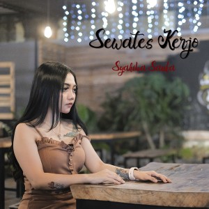 Dengarkan Sewates Kerjo lagu dari Syahiba Saufa dengan lirik