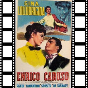 Enrico Caruso (Original Soundtrack Enrico Caruso ( Leggenda Di Una Voce ) Con Gina Lollobrigida)