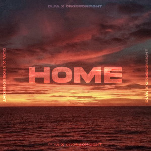 ดาวน์โหลดและฟังเพลง Home พร้อมเนื้อเพลงจาก DLYA