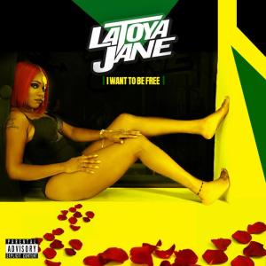 Listen to I WANT TO BE FREE (Explicit) song with lyrics from Latoya Jane