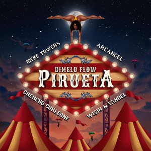 收聽Dímelo Flow的Pirueta (Explicit)歌詞歌曲