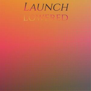 Launch Lowered dari Various Artists