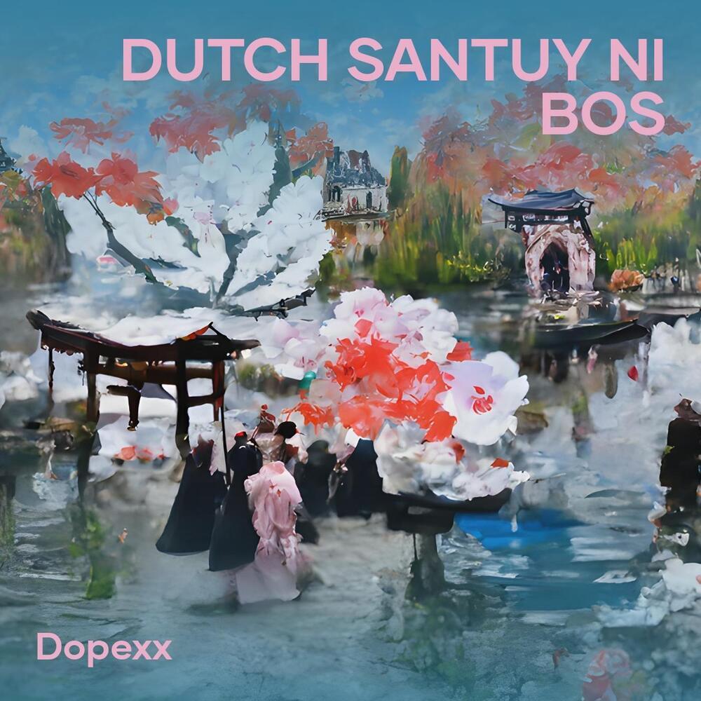 DUTCH SANTUY NI BOS
