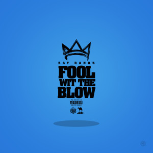 Dengarkan Fool Wit the Blow (Explicit) lagu dari Zay Bandz dengan lirik