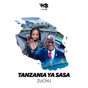 收聽Zuchu的Tanzania Ya Sasa歌詞歌曲