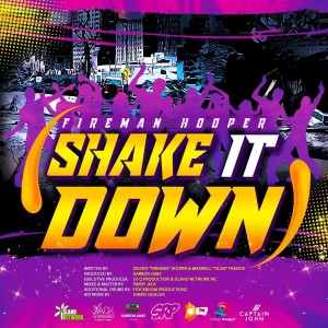 收聽Fireman Hooper的Shake It Down歌詞歌曲