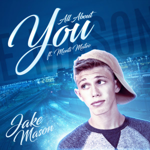 Listen to All About You song with lyrics from Jake Mason