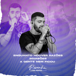 ดาวน์โหลดและฟังเพลง Enquanto Houver Razões / Invasões / A Gente Nem Ficou (Ao Vivo) พร้อมเนื้อเพลงจาก DUDU RODRIGUES