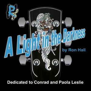 收聽Ron Hall的A Light in the Darkness歌詞歌曲