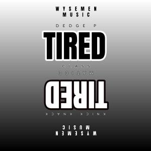 WYSEMEN的專輯Tired (feat. Classmaticc)