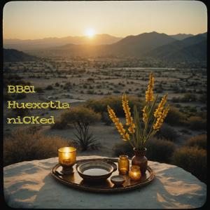 Nicked的專輯Huexotla BB81