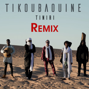 Album Tiniri (Remix) from Tikoubaouine