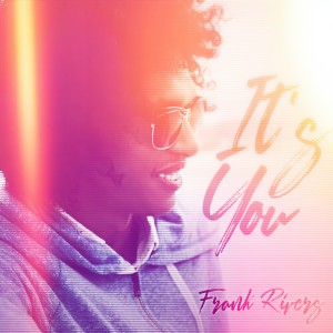 收聽Frank Rivers的It's You歌詞歌曲