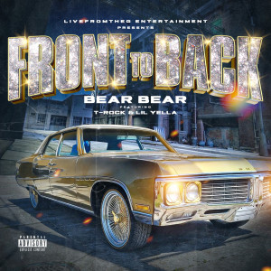 Listen to Front to Back (Explicit) song with lyrics from Bear Bear