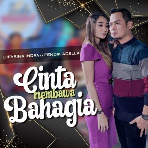 Listen to Cinta Membawa Bahagia song with lyrics from Difarina Indra